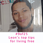 Leon gives his tips for living free